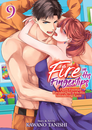 Cover of Fire in His Fingertips: A Flirty Fireman Ravishes Me with His Smoldering Gaze Vol 9