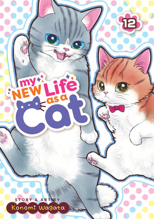 Cover of My New Life as a Cat Vol 12