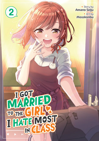 Cover of I Got Married to the Girl I Hate Most in Class Vol 2