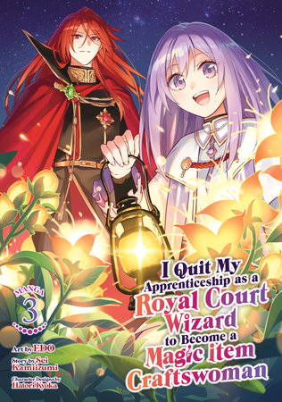 Cover of I Quit My Apprenticeship as a Royal Court Wizard to Become a Magic Item Craftswoman Vol 3