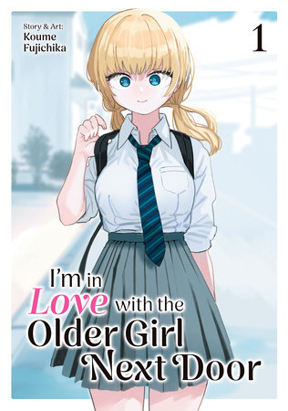 Cover of I’m in Love with the Older Girl Next Door Vol. 1