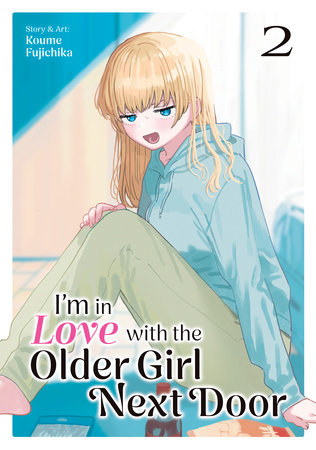 Cover of I’m in Love with the Older Girl Next Door Vol 2
