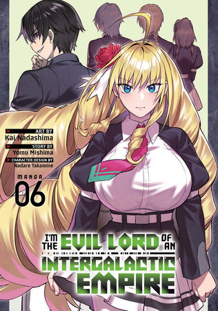 Cover of I'm the Evil Lord of an Intergalactic Empire! Vol 6