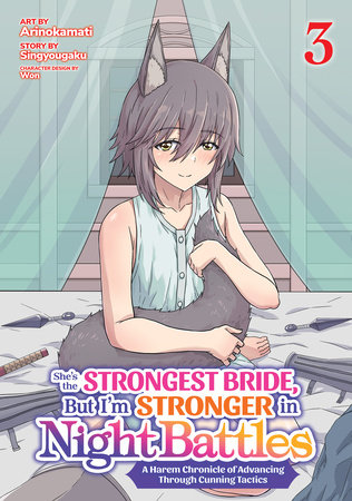 Cover of She's the Strongest Bride, But I'm Stronger in Night Battles: A Harem Chronicle of Advancing Through Cunning Tactics Vol. 3