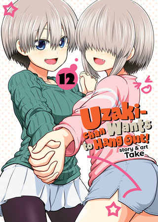 Cover of Uzaki-chan Wants to Hang Out! Vol 12