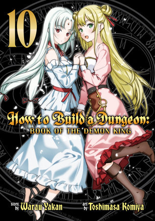 Cover of How to Build a Dungeon: Book of the Demon King Vol 10