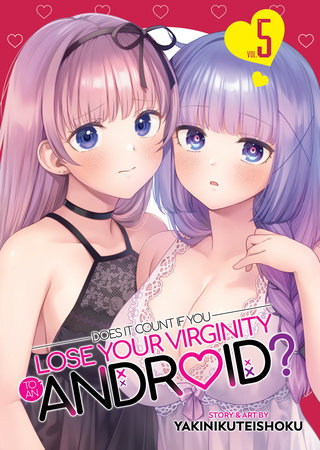 Cover of Does it Count if You Lose Your Virginity to an Android? Vol 5