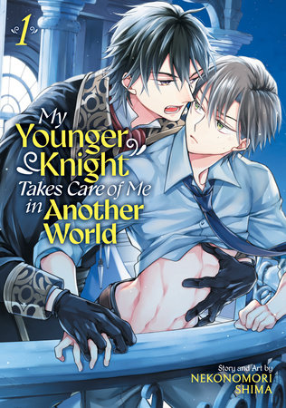 Cover of My Younger Knight Takes Care of Me in Another World Vol. 1