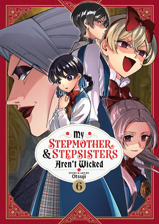 Cover of My Stepmother and Stepsisters Aren't Wicked Vol 6