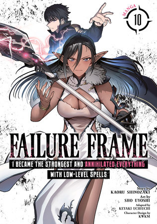 Cover of Failure Frame: I Became the Strongest and Annihilated Everything With Low-Level Spells Vol 10