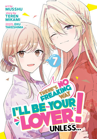 Cover of There's No Freaking Way I'll be Your Lover! Unless... Vol 7