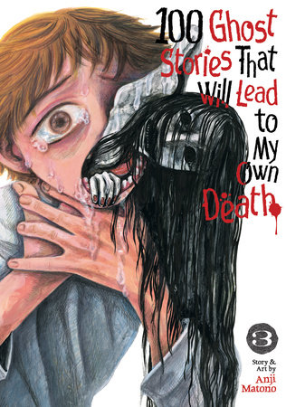 Cover of 100 Ghost Stories That Will Lead to My Own Death Vol 3