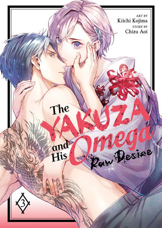 Cover of The Yakuza and His Omega: Raw Desire Vol 3