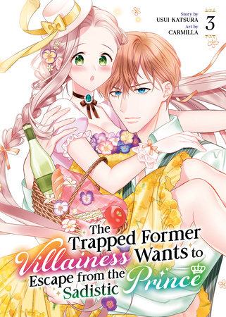 Cover of The Trapped Former Villainess Wants to Escape from the Sadistic Prince Vol. 3