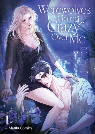 Cover of Werewolves Going Crazy Over Me Vol. 1