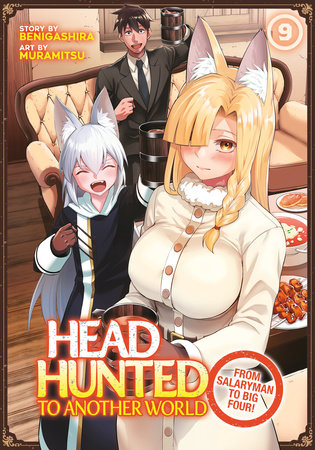 Cover of Headhunted to Another World: From Salaryman to Big Four! Vol 9