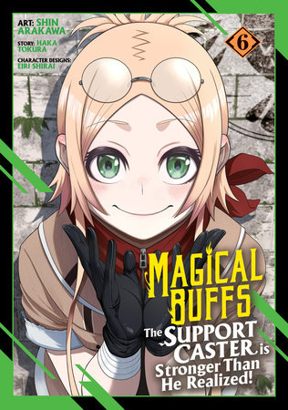 Cover of Magical Buffs: The Support Caster is Stronger Than He Realized! Vol 6