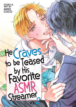 Cover of He Craves to be Teased by His Favorite ASMR Streamer Vol 2