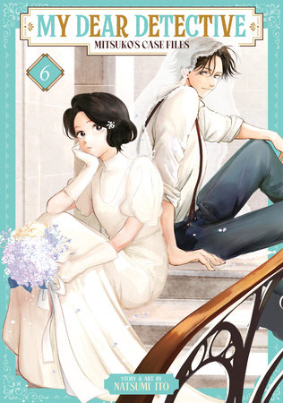 Cover of My Dear Detective: Mitsuko's Case Files Vol 6