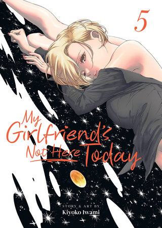 Cover of My Girlfriend's Not Here Today Vol 5