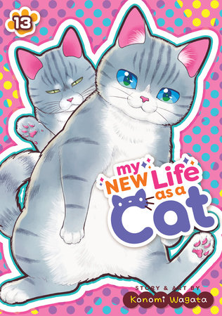 Cover of My New Life as a Cat Vol 13