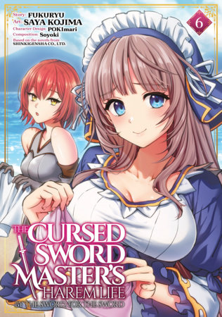 Cover of The Cursed Sword Master's Harem Life: By the Sword, For the Sword Vol 6