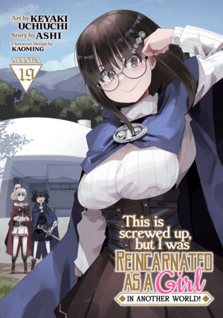 Cover of This Is Screwed Up, but I Was Reincarnated as a GIRL in Another World! Vol 19