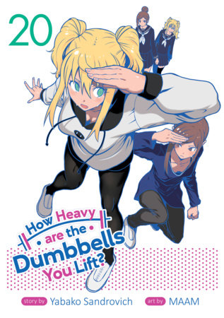 Cover of How Heavy are the Dumbbells You Lift? Vol 20