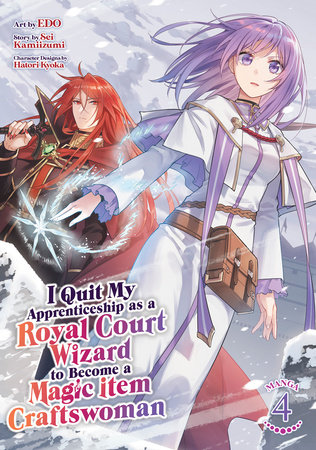 Cover of I Quit My Apprenticeship as a Royal Court Wizard to Become a Magic Item Craftswoman Vol 4
