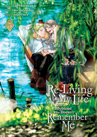Cover of Re-Living My Life with a Boyfriend Who Doesn't Remember Me Vol 5