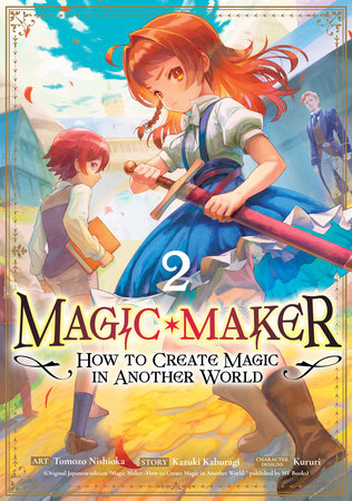 Cover of Magic Maker -How to Create Magic in Another World- Vol 2