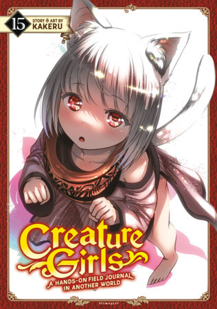 Cover of Creature Girls: A Hands-On Field Journal in Another World Vol. 15