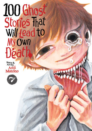 Cover of 100 Ghost Stories That Will Lead to My Own Death Vol 7