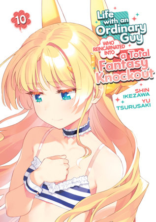 Cover of Life with an Ordinary Guy Who Reincarnated into a Total Fantasy Knockout Vol 10