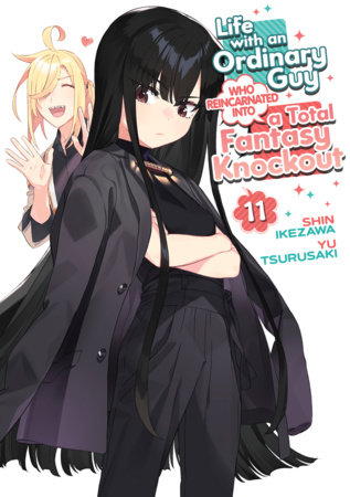 Cover of Life with an Ordinary Guy Who Reincarnated into a Total Fantasy Knockout Vol 11