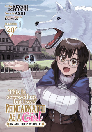 Cover of This Is Screwed Up, but I Was Reincarnated as a GIRL in Another World! Vol 20