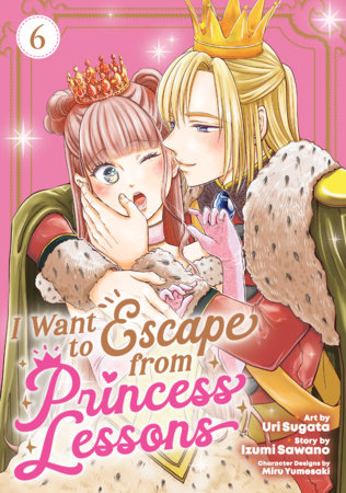 Cover of I Want to Escape from Princess Lessons Vol 6