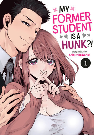 Cover of My Former Student Is a Hunk?! Vol. 1