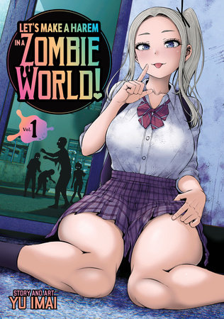 Cover of Let's Make a Harem in a Zombie World! Vol. 1