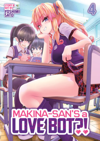 Cover of Makina-san's a Love Bot?! Vol. 4