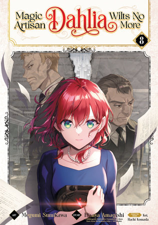 Cover of Magic Artisan Dahlia Wilts No More Vol 8