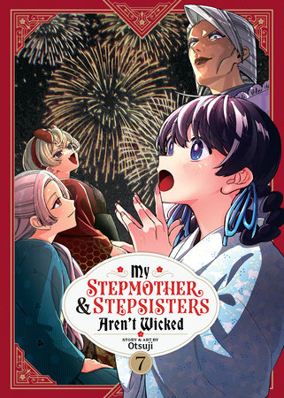 Cover of My Stepmother and Stepsisters Aren't Wicked Vol 7