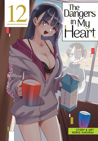 Cover of The Dangers in My Heart Vol 12