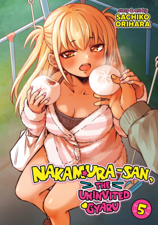 Cover of Nakamura-san, the Uninvited Gyaru Vol 5