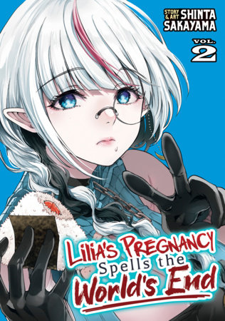Cover of Lilia's Pregnancy Spells the World's End Vol. 2