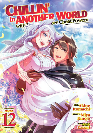 Cover of Chillin' in Another World with Level 2 Super Cheat Powers Vol 12