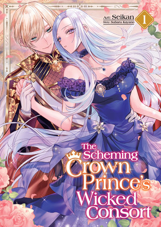 Cover of The Scheming Crown Prince's Wicked Consort Vol. 1