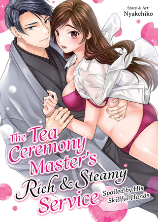 Cover of The Tea Ceremony Master's Rich and Steamy Service Oneshot