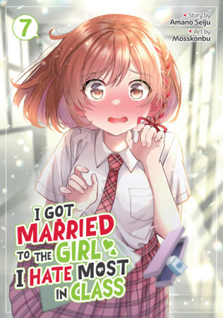Cover of I Got Married to the Girl I Hate Most in Class Vol 7