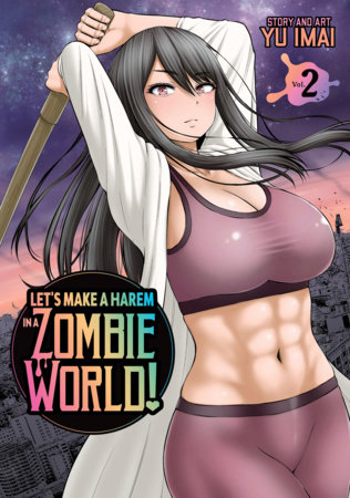 Cover of Let's Make a Harem in a Zombie World! Vol. 2